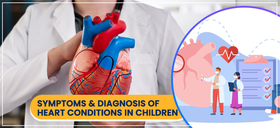 Symptoms & Diagnosis of Heart Conditions in Children: